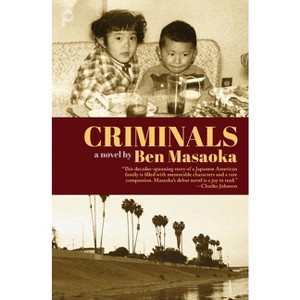 Criminals - by  Ben Masaoka (Paperback) - 1 of 1