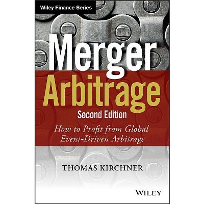 Merger Arbitrage - (Wiley Finance) 2nd Edition by  Thomas Kirchner (Hardcover)