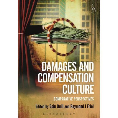 Damages and Compensation Culture - by  Eoin Quill & Raymond J Friel (Paperback)