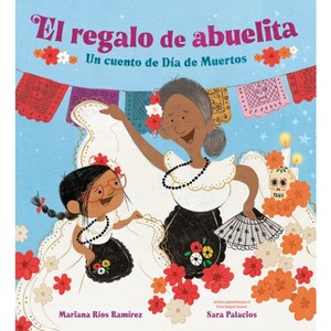 El Regalo de Abuelita (Abuelita's Gift Spanish Edition) - by  Mariana Ríos Ramírez (Hardcover) - 1 of 1