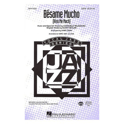 Hal Leonard Besame Mucho (Kiss Me Much) SSA by The Coasters Arranged by Kirby Shaw