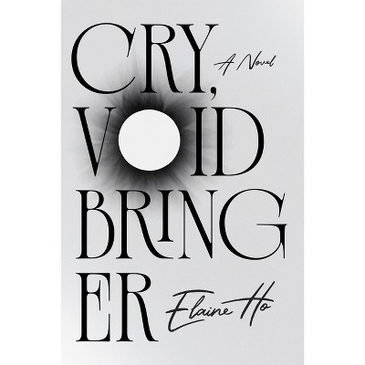 Cry, Voidbringer - by  Elaine Ho (Paperback)