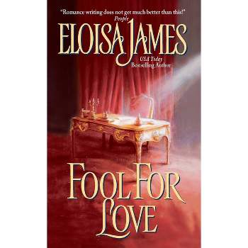 Fool for Love - (Duchess in Love) by  Eloisa James (Paperback)