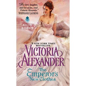 The Emperor's New Clothes - by  Victoria Alexander (Paperback) - 1 of 1