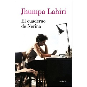 El Cuaderno de Nerina / Nerina's Notebook - by  Jhumpa Lahiri (Paperback) - 1 of 1
