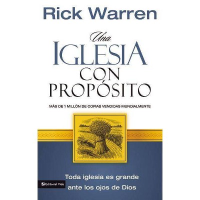  Una Iglesia Con Propósito - by  Rick Warren (Paperback) 