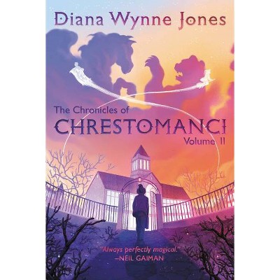 The Chronicles of Chrestomanci, Vol. II - by  Diana Wynne Jones (Paperback)