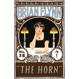 The Horn - (The Anthony Bathurst Mysteries) by  Brian Flynn (Paperback) - 1 of 1