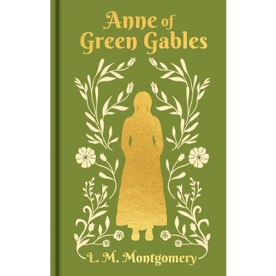 Anne of Green Gables - (Arcturus Ornate Classics) by  L M Montgomery (Hardcover)
