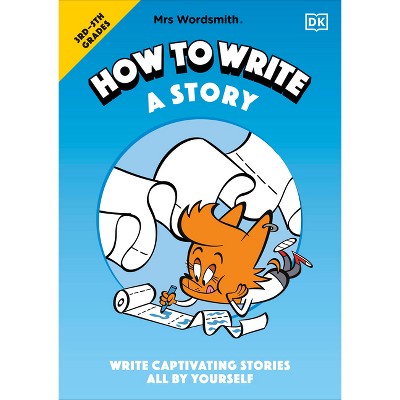 Mrs Wordsmith How to Write a Story, Grades 3-5 - (Paperback)