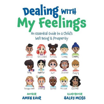 Dealing With My Feelings - by  Amen Kaur (Paperback)