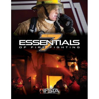 Essentials of Fire Fighting - 7th Edition by  Ifsta (Paperback)