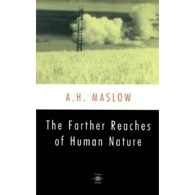 The Farther Reaches of Human Nature - (Compass) by  Abraham H Maslow (Paperback)