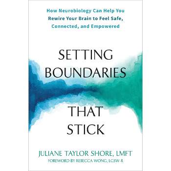 Setting Boundaries That Stick - by  Juliane Taylor Shore (Paperback)