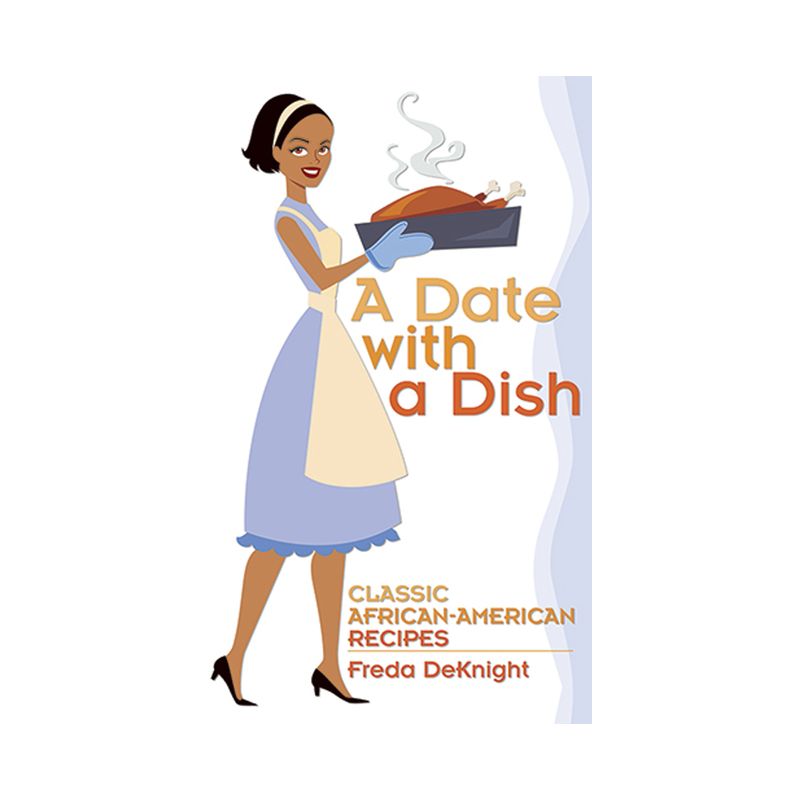 A Date with a Dish - (African American) by  Freda Deknight (Paperback), 1 of 2