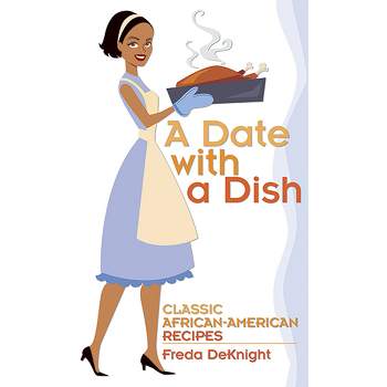 A Date with a Dish - (African American) by  Freda Deknight (Paperback)