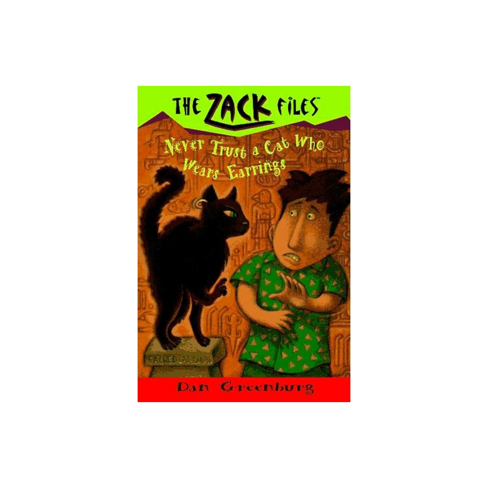 Zack Files 07: Never Trust a Cat Who Wears Earrings - by Dan Greenburg (Paperback)