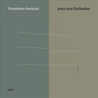 Yonathan Avishai Trio - Joys And Solitudes (CD)