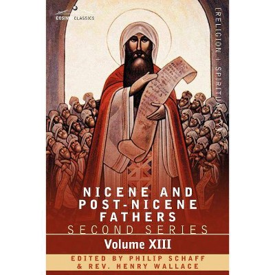 Nicene and Post-Nicene Fathers - by  Philip Schaff (Paperback)