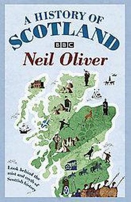  A History of Scotland - by  Neil Oliver (Paperback) 