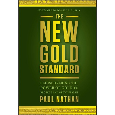 The New Gold Standard - by  Paul Nathan (Hardcover)