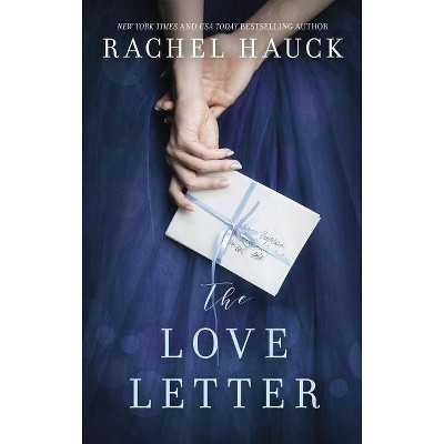 The Love Letter - by  Rachel Hauck (Paperback)