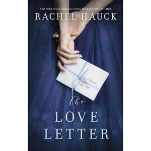 The Love Letter - by  Rachel Hauck (Paperback) - 1 of 1
