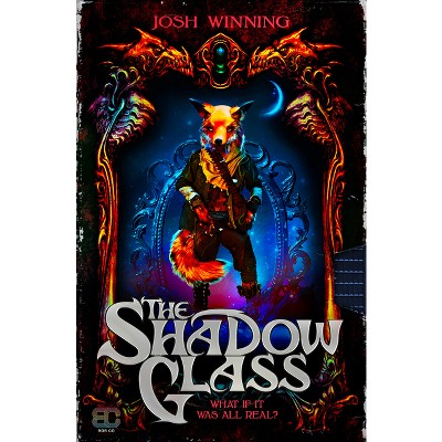 The Shadow Glass - by  Josh Winning (Paperback)