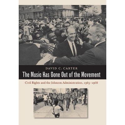 The Music Has Gone Out of the Movement - by  David C Carter (Paperback)