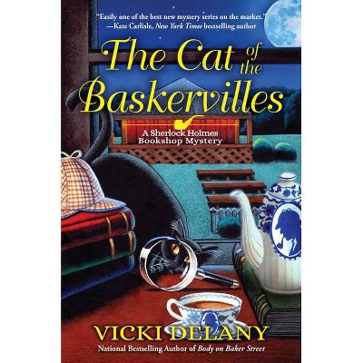 The Cat of the Baskervilles - (Sherlock Holmes Bookshop Mystery) by  Vicki Delany (Hardcover)