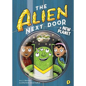 The Alien Next Door 8: A New Planet - by  A I Newton (Paperback)