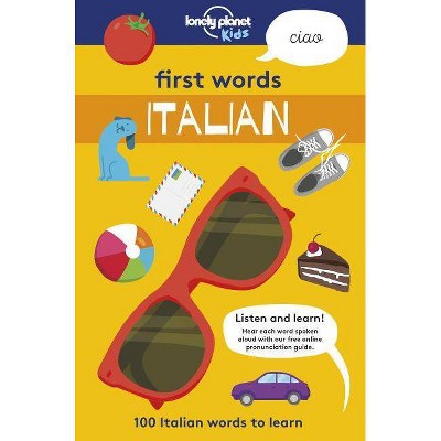 First Words - Italian 1 - (Lonely Planet Kids) by  Lonely Planet Kids (Paperback)