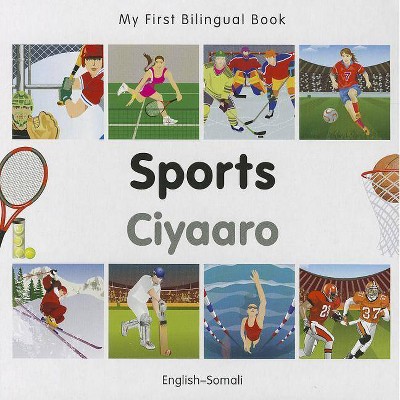 Sports/Ciyaaro - (My First Bilingual Book) by  Milet Publishing (Board Book)