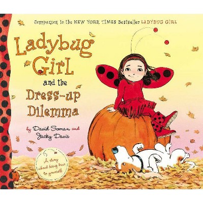 Ladybug Girl and the Dress-Up Dilemma (Hardcover) by David Soman