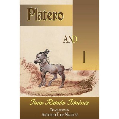 Platero and I - by  Juan Ramon Jimenez (Paperback)