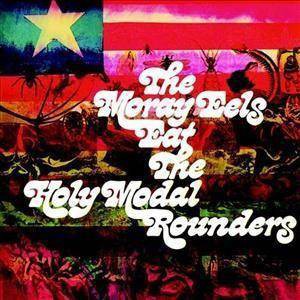 Holy Modal Rounders - Moray Eels Eat… (CD)