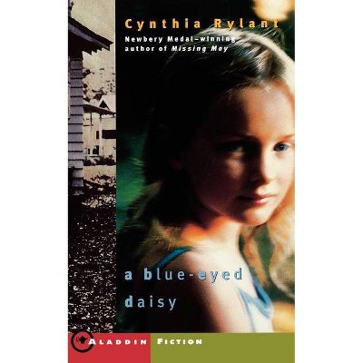 A Blue-Eyed Daisy - by  Cynthia Rylant (Paperback)