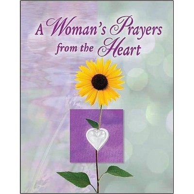 A Woman's Prayers from the Heart - (Deluxe Daily Prayer Books) by  Publications International Ltd (Hardcover)