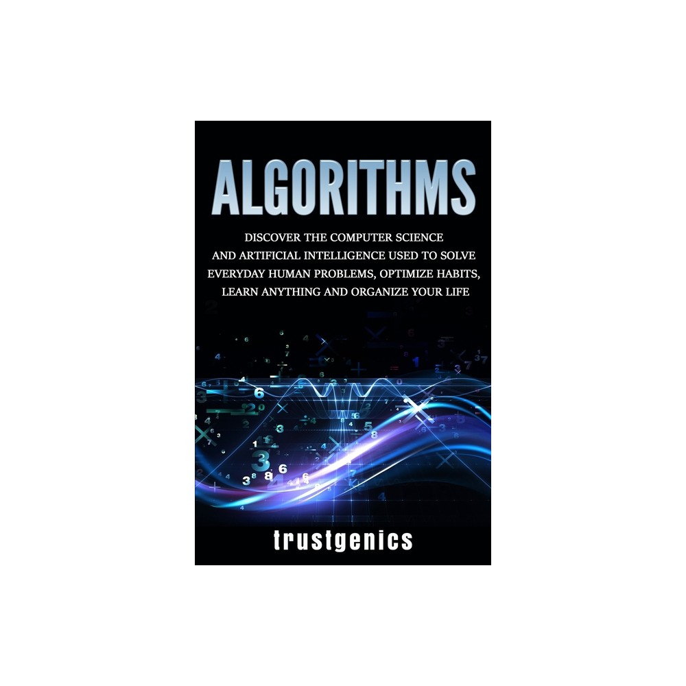 Algorithms - by Trust Genics (Paperback)