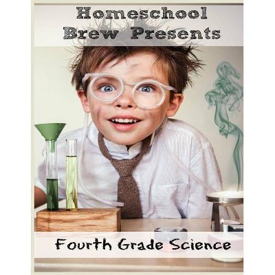 Fourth Grade Science - by  Thomas Bell (Paperback)