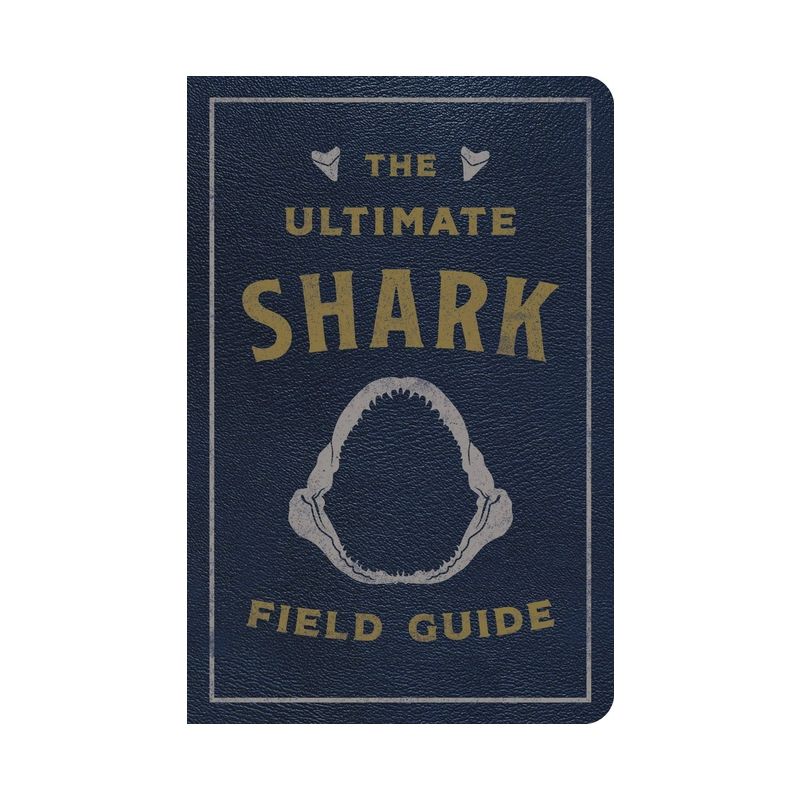 The Ultimate Shark Field Guide - by  Thomas Nelson (Leather Bound), 1 of 2