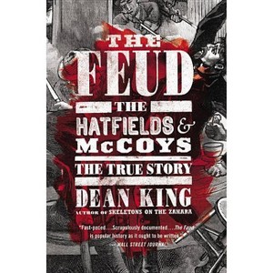 The Feud - by  Dean King (Paperback) - 1 of 1