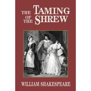The Taming of the Shrew - by  William Shakespeare (Paperback) - 1 of 1