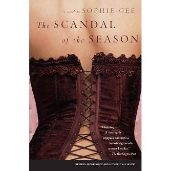 The Scandal of the Season - by  Sophie Gee (Paperback)
