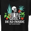 Women's - Instant Message - Dead Inside Loves Plants Short Sleeve Graphic T-Shirt - 2 of 4