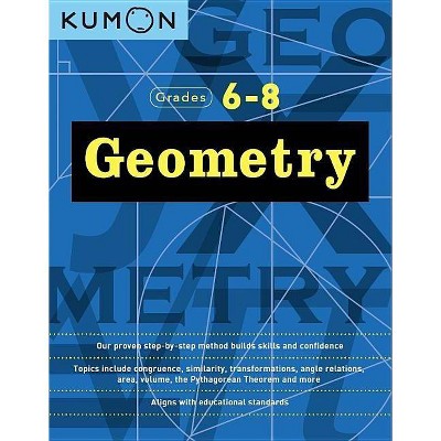 Geometry (Grades 6-8) - (Kumon Middle School Geometry) by  Kumon (Paperback)