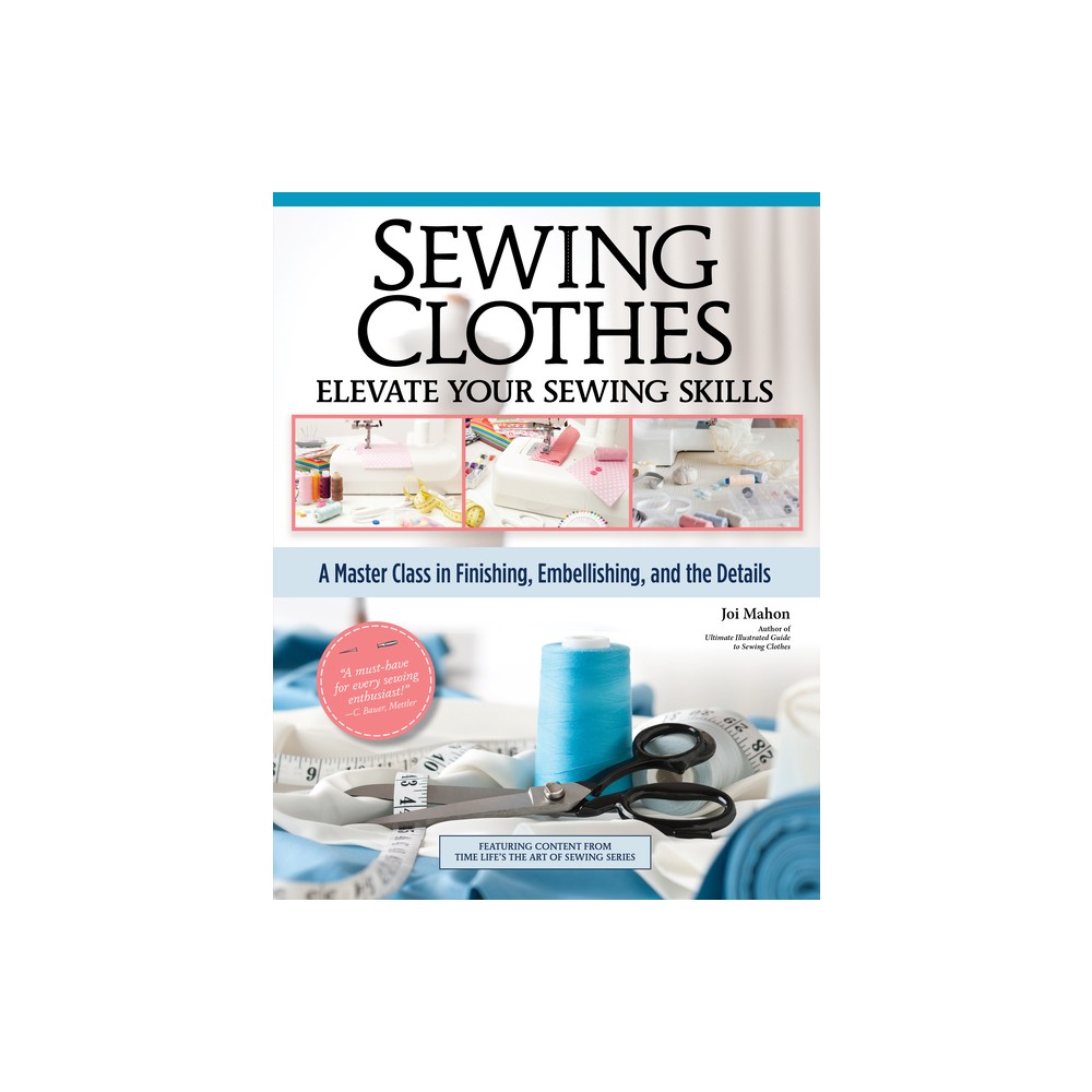 Sewing Clothes - Elevate Your Sewing Skills