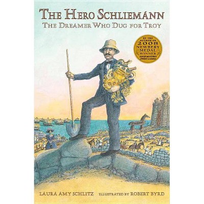 The Hero Schliemann - by  Laura Amy Schlitz (Paperback)