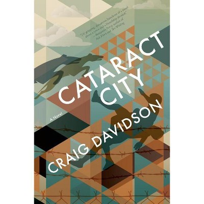 Cataract City - by  Craig Davidson (Paperback)