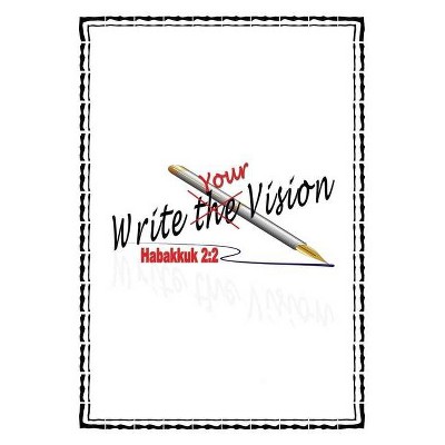 Write Your Vision Hab 2 - by  Frizella Taylor (Paperback)